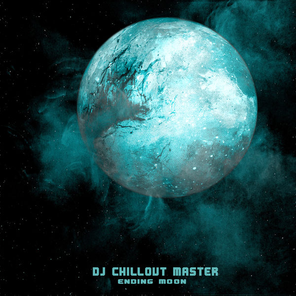Dj Chillout Master - Ending Moon Dj Chillout Master - Ending Moon