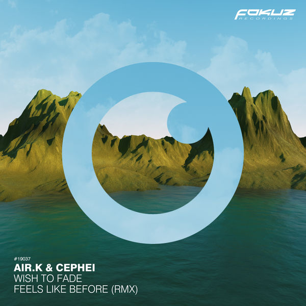 Air.K & Cephei|Wish To Fade / Feels Like Before (Rmx) Air.K & Cephei|Wish To Fade / Feels Like Before (Rmx)