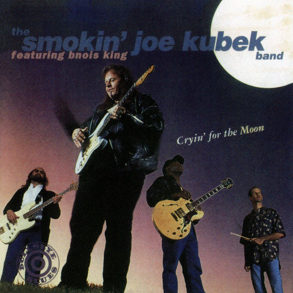 The Smokin' Joe Kubek Band|Cryin' For The Moon