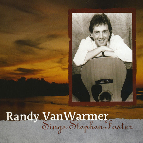 Randy Vanwarmer|Sings Stephen Foster Randy Vanwarmer|Sings Stephen Foster