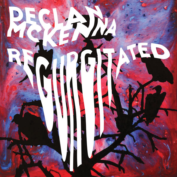 Declan McKenna|Regurgitated