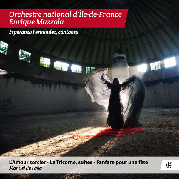 Enrique Mazzola - De Falla: L'amour Sorcier, Le Tricorne, Fanfare pour une fête Enrique Mazzola - De Falla: L'amour Sorcier, Le Tricorne, Fanfare pour une fête