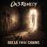 On3 Remedy Break These Chains