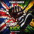Yung Saber Tump and Kick
