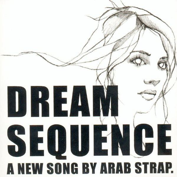 Arab Strap|Dream Sequence