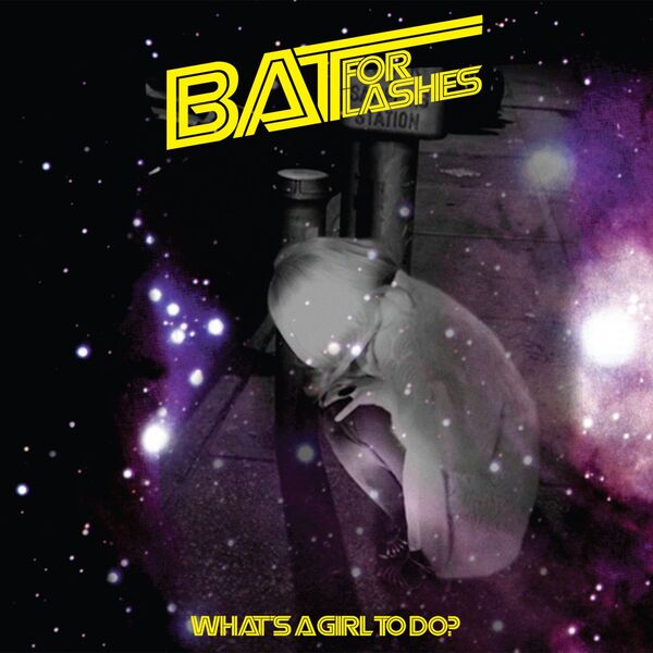 Bat For Lashes - What's a Girl To Do (EP) Bat For Lashes - What's a Girl To Do (EP)
