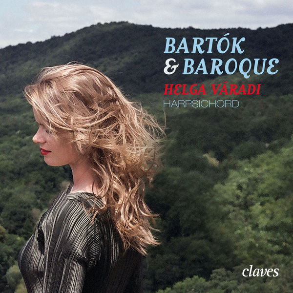 Helga Váradi - Bartók & Baroque Helga Váradi - Bartók & Baroque