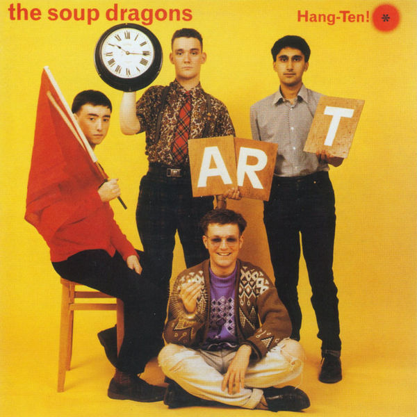 The Soup Dragons|Hang-Ten! The Soup Dragons|Hang-Ten!