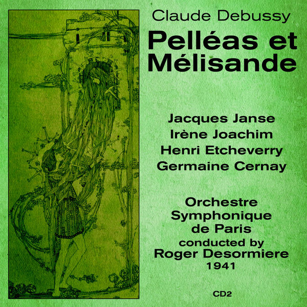 Claude Debussy - Claude Debussy: Pelléas et Mélisande (1941), Volume 2 Claude Debussy - Claude Debussy: Pelléas et Mélisande (1941), Volume 2