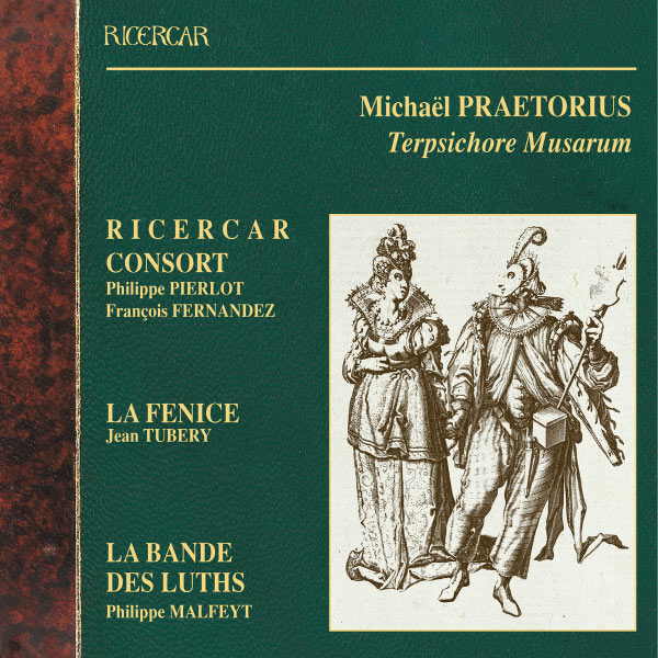 La Fenice - Praetorius: Terpsichore Musarum La Fenice - Praetorius: Terpsichore Musarum