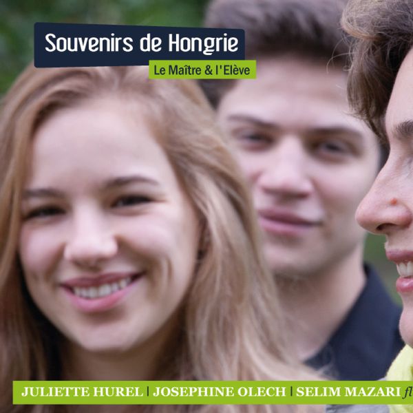 Juliette Hurel - Souvenirs de Hongrie Juliette Hurel - Souvenirs de Hongrie