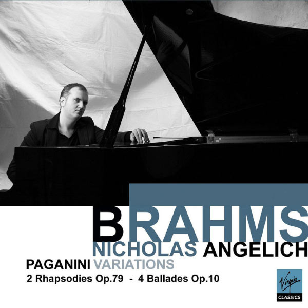 Nicholas Angelich|Brahms: Variation on a Theme of Paganini, Ballades, Waltzes