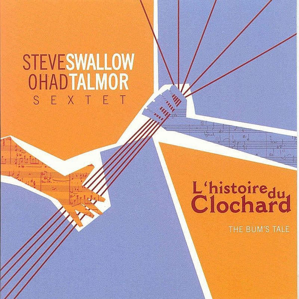 Steve Swallow|L'histoire Du Clochard (The Bum's Tale)