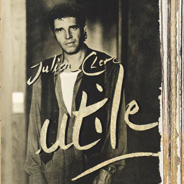 Julien Clerc - Utile Julien Clerc - Utile