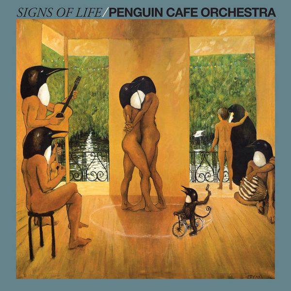 Penguin Cafe Orchestra - Signs Of Life Penguin Cafe Orchestra - Signs Of Life