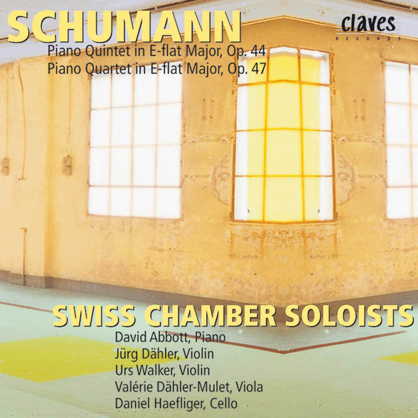 Swiss Chamber Soloists|Schumann: Piano Quintet Op. 44 & Piano Quartet Op. 47 Swiss Chamber Soloists|Schumann: Piano Quintet Op. 44 & Piano Quartet Op. 47