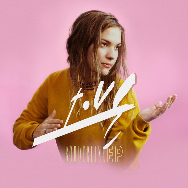 Tove Styrke - Borderline - EP Tove Styrke - Borderline - EP
