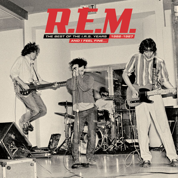 R.E.M. - And I Feel Fine.....The Best Of The IRS Years 82-87 Collector's Edition R.E.M. - And I Feel Fine.....The Best Of The IRS Years 82-87 Collector's Edition