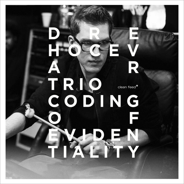 Dre Hocevar Trio|Coding of Evidentiality Dre Hocevar Trio|Coding of Evidentiality