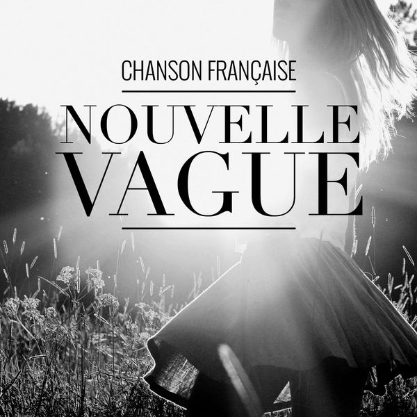 Chanson Française Nouvelle Vague (By Retro Chic) Various Artists