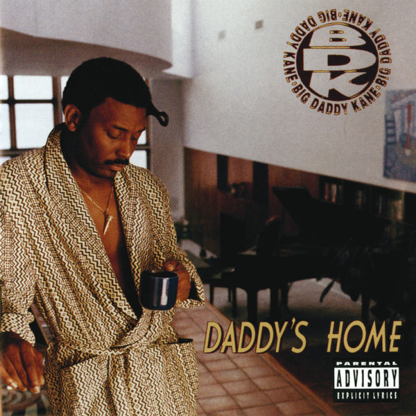 Daddy's Home, Big Daddy Kane - Qobuz Daddy's Home, Big Daddy Kane - Qobuz