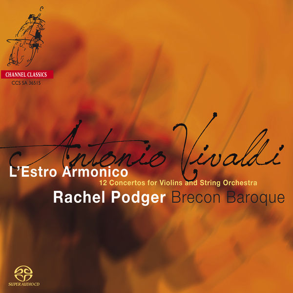 Rachel Podger - Vivaldi: 12 Concertos, Op. 3 "L'Estro Armonico" Rachel Podger - Vivaldi: 12 Concertos, Op. 3 "L'Estro Armonico"