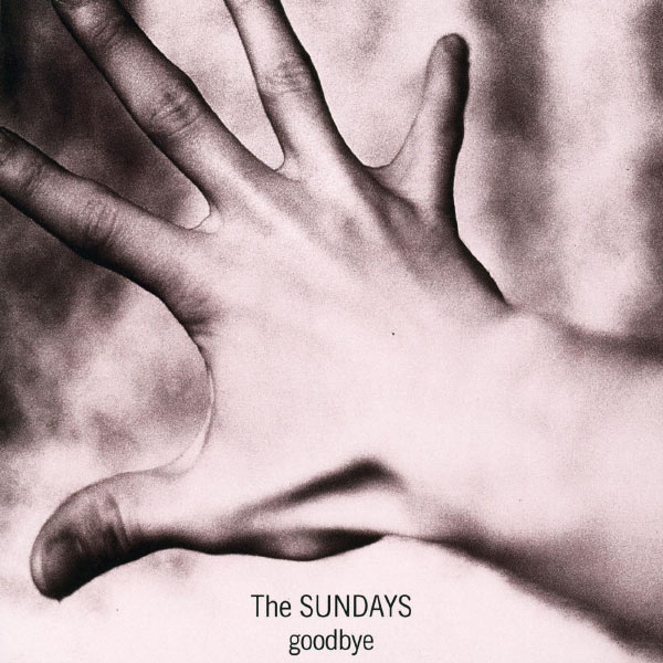 The Sundays|Goodbye The Sundays|Goodbye