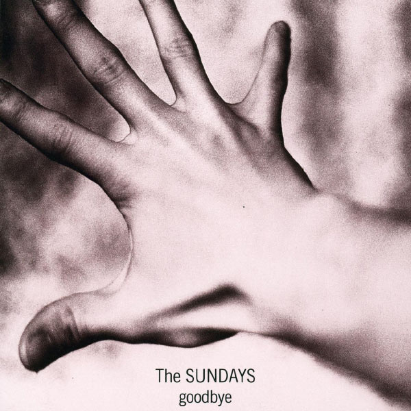 The Sundays|Goodbye