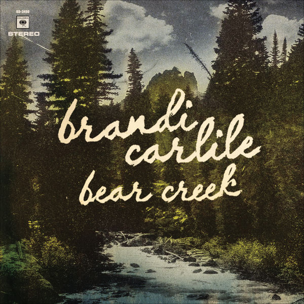 Brandi Carlile - Bear Creek Brandi Carlile - Bear Creek