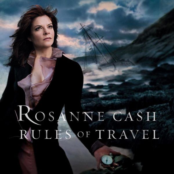 Rosanne Cash|Rules Of Travel Rosanne Cash|Rules Of Travel