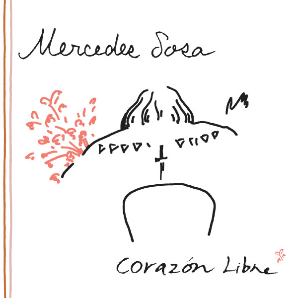 Mercedes Sosa|Corazón libre (International Version) Mercedes Sosa|Corazón libre (International Version)