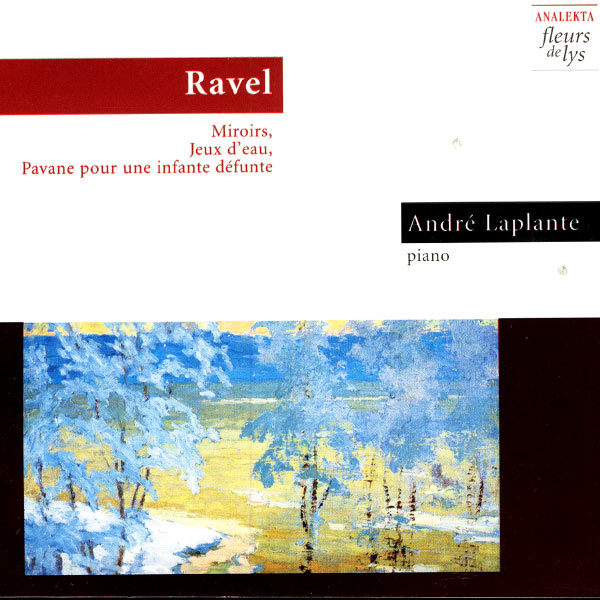 Maurice Ravel|Ravel: Miroirs, Jeux D'Eau, Pavane Pour Une Infante Défunte