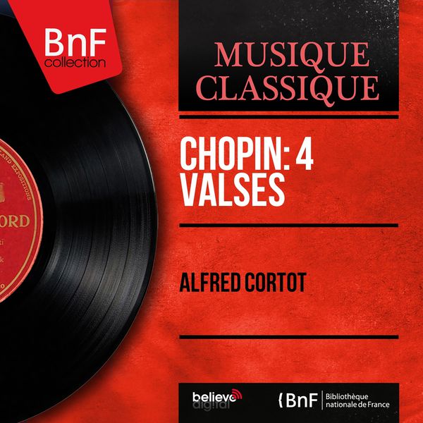 Alfred Cortot|Chopin: 4 Valses (Mono Version)