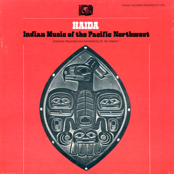 Various Artists|Haida: Indian Music of the Pacific Northwest Various Artists|Haida: Indian Music of the Pacific Northwest