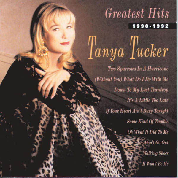 Tanya Tucker - Greatest Hits 1990-1992 Tanya Tucker - Greatest Hits 1990-1992