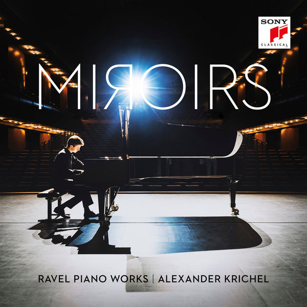 Alexander Krichel|Miroirs - Ravel Piano Works