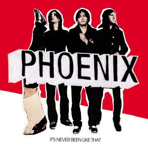 Phoenix|It's Never Been Like That  (Deluxe Version)