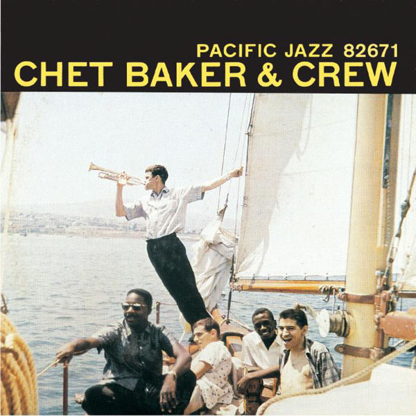 Chet Baker - Chet Baker & Crew Chet Baker - Chet Baker & Crew