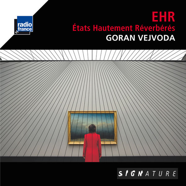 Goran Vejvoda|Vejvoda: Etats hautement réverbérés (Binaural Version)