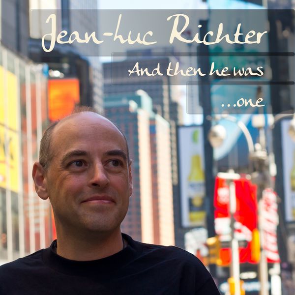 Jean Luc Richter - And then he was... one Jean Luc Richter - And then he was... one
