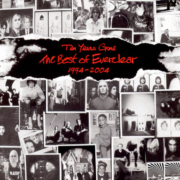 Everclear|Ten Years Gone: The Best Of Everclear 1994-2004 Everclear|Ten Years Gone: The Best Of Everclear 1994-2004