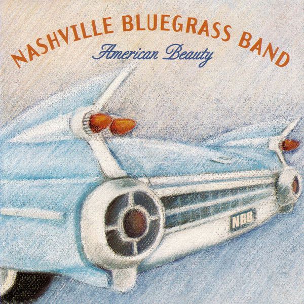 The Nashville Bluegrass Band|American Beauty The Nashville Bluegrass Band|American Beauty