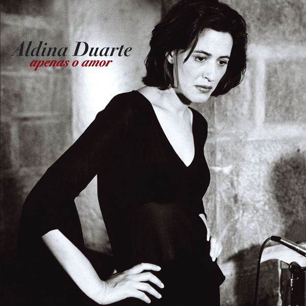 Aldina Duarte - Apenas O Amor Aldina Duarte - Apenas O Amor