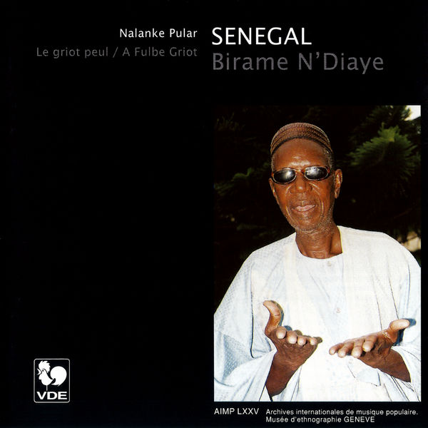 Birame N'Diaye|Senegal: Nalanke Pular, Le griot peul (A Fulbe Griot) Birame N'Diaye|Senegal: Nalanke Pular, Le griot peul (A Fulbe Griot)