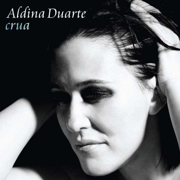 Aldina Duarte - Crua Aldina Duarte - Crua