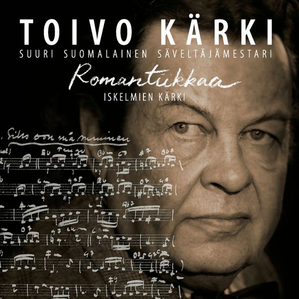 Various Artists - (MM) Suuri suomalainen säveltäjämestari Toivo Kärki / Romantiikkaa / Iskelmien Kärki Various Artists - (MM) Suuri suomalainen säveltäjämestari Toivo Kärki / Romantiikkaa / Iskelmien Kärki