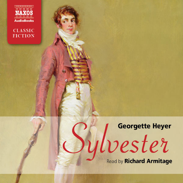 Richard Armitage - Heyer, G.: Sylvester (Abridged) Richard Armitage - Heyer, G.: Sylvester (Abridged)
