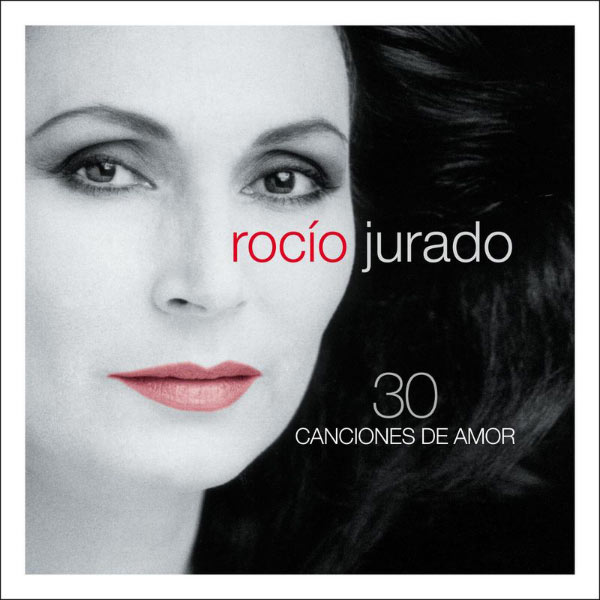 Rocio Jurado - 30 Canciones De Amor Rocio Jurado - 30 Canciones De Amor