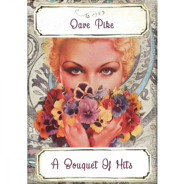 Dave Pike - A Bouquet Of Hits Dave Pike - A Bouquet Of Hits