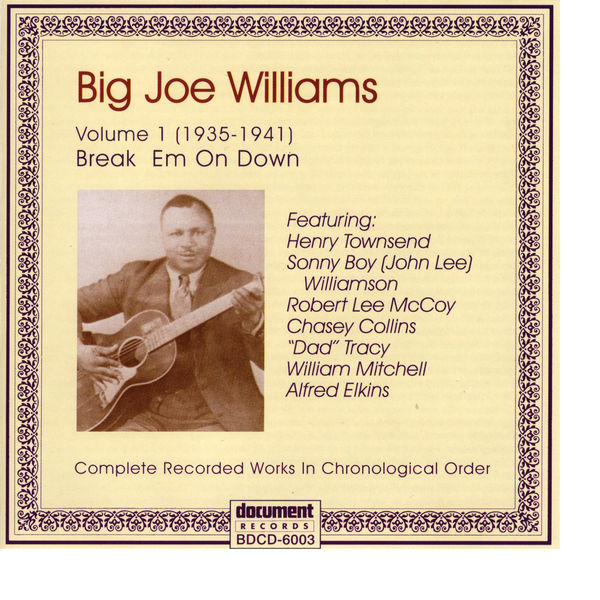 Big Joe Williams - Big Joe Williams Vol. 1 1935 - 1941 Big Joe Williams - Big Joe Williams Vol. 1 1935 - 1941